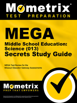 cover image of MEGA Middle School Education: Science (013) Secrets Study Guide